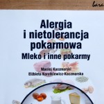 „Alergia i nietolerancja pokarmowa. Mleko i inne pokarmy” – recenzja