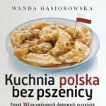 „Kuchnia polska bez pszenicy” – recenzja