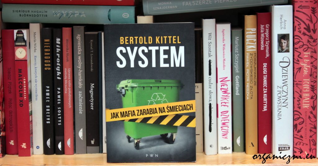 Bertold Kittel, „System. Jak mafia zarabia na śmieciach”