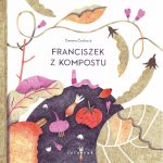 Simona Čechová „Franciszek z kompostu” – książka